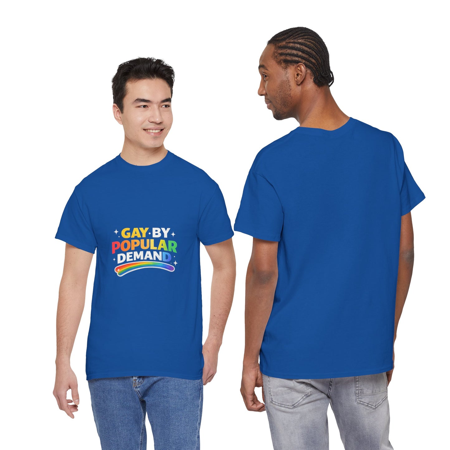 Gay by Popular Demand Shirt – Funny LGBTQ Pride Graphic Tee