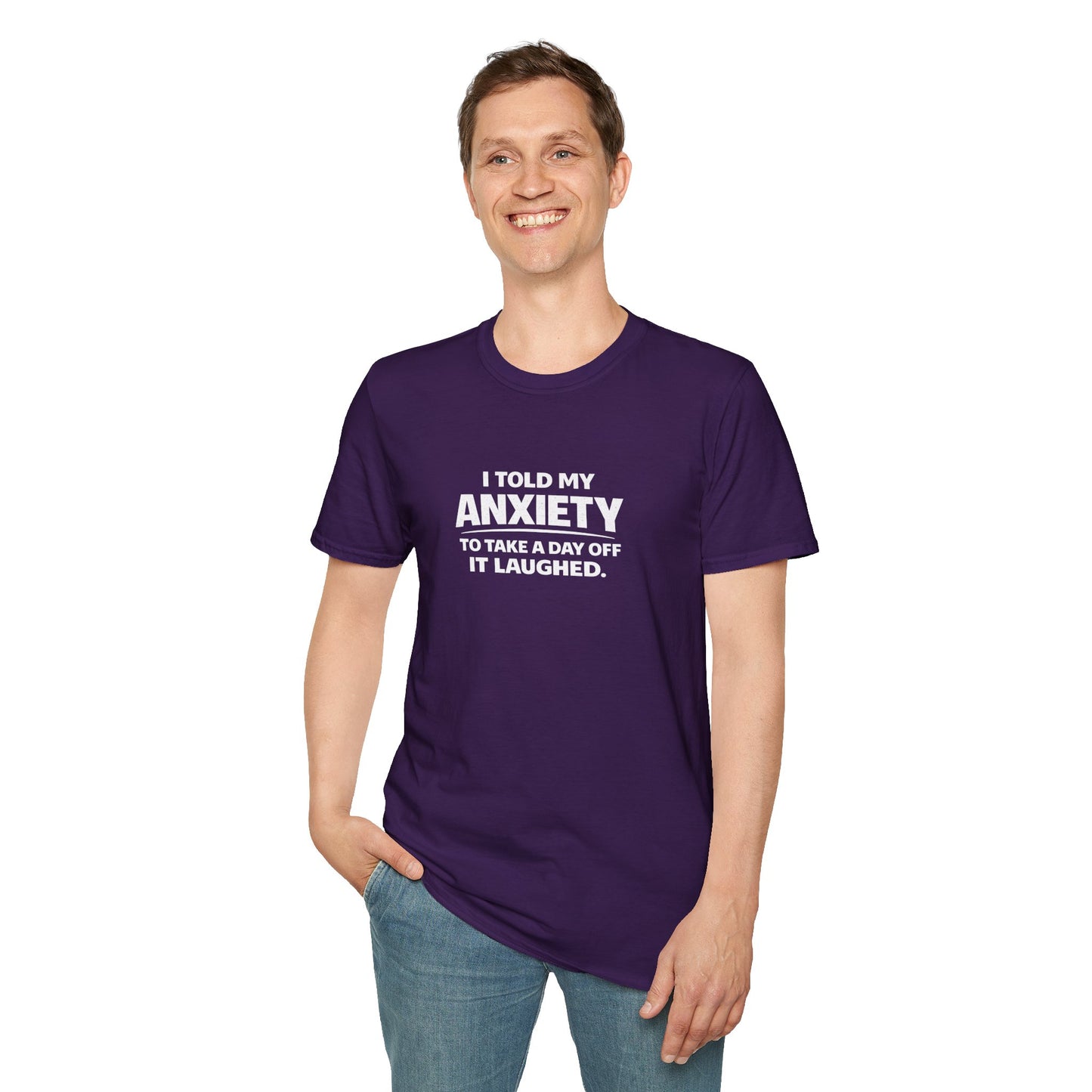 I Told My Anxiety to Take a Day Off. It Laughed. Graphic Tee