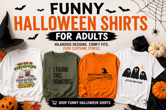 Funny Halloween shirts for adults featuring Too Old to Trick-or-Treat, I Found This Humerus, Witch Way to the Wine, and Let's Get Sheet-Faced Halloween designs.
