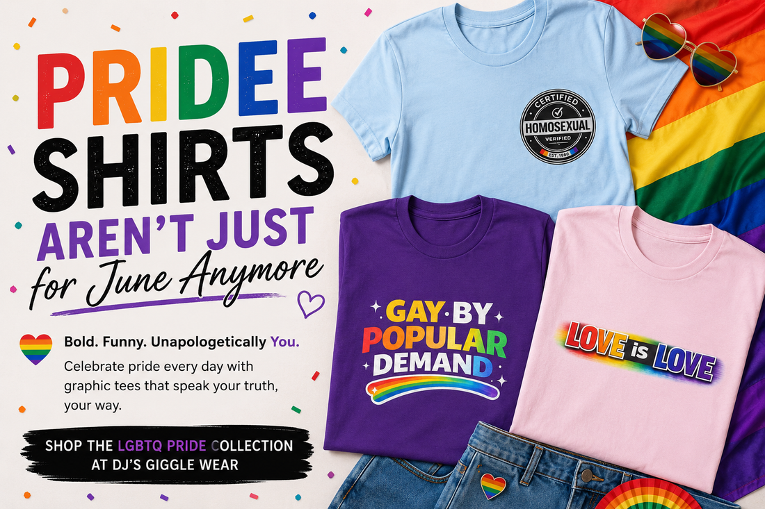 Funny LGBTQ Pride shirts from DJ’s Giggle Wear featuring colorful gay pride graphic tees including Certified Homosexual, Gay By Popular Demand, and Love Is Love designs for 2026 Pride fashion.