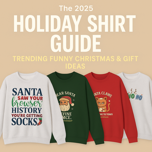Hero image for the 2025 holiday shirt guide featuring four funny Christmas sweatshirts, including Santa humor, Santa Claws cat design, and Ho Ho No holiday pullover.