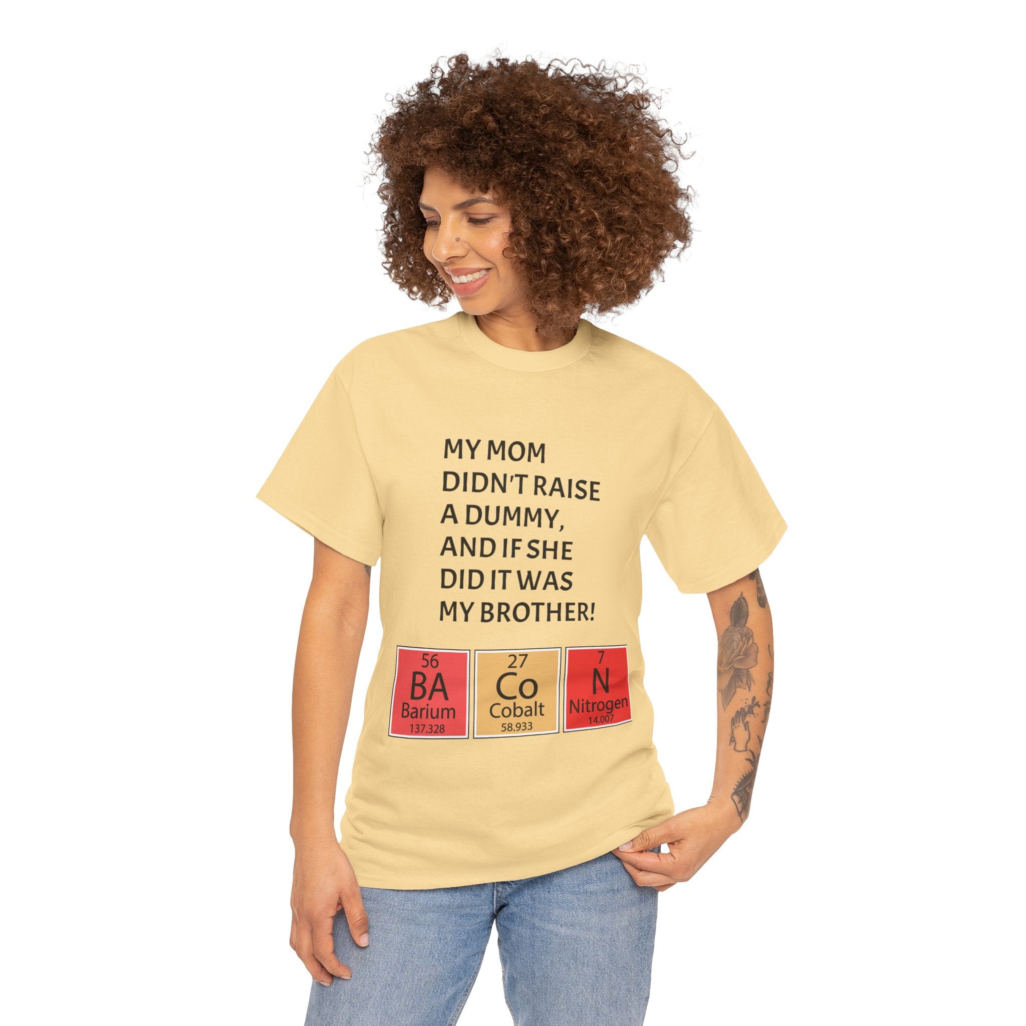 Funny Brother Shirt – “My Mom Didn’t Raise a Dummy” Periodic Table Bacon Joke Tee