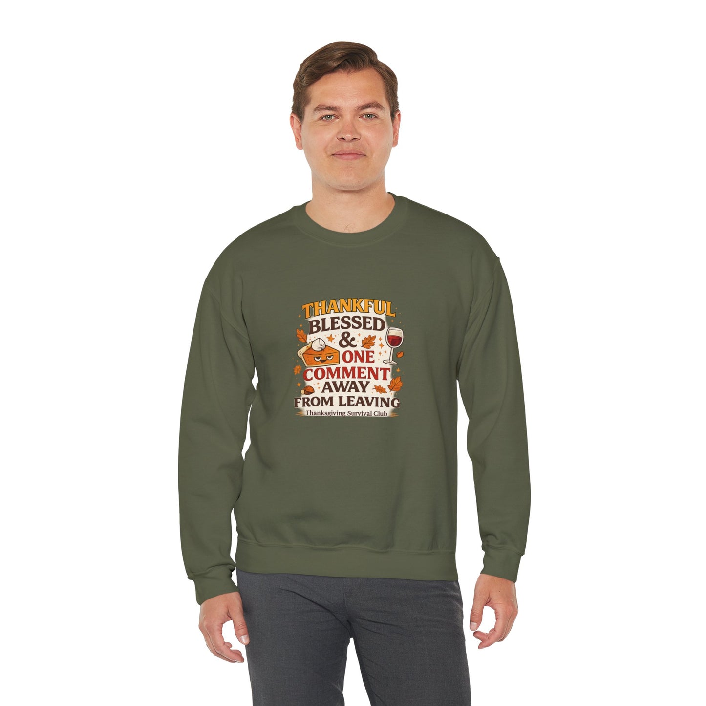 Thankful, Blessed & One Comment Away Sweatshirt | Funny Thanksgiving Crewneck