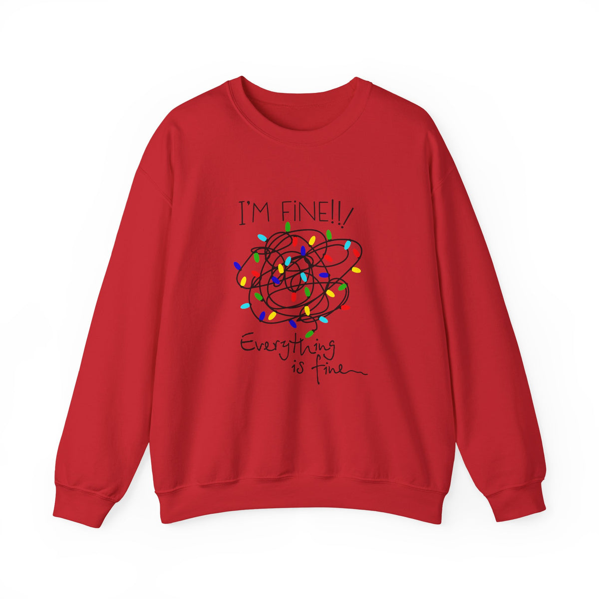 I’m Fine!! Everything Is Fine Sweatshirt – Funny Holiday Lights Crewneck