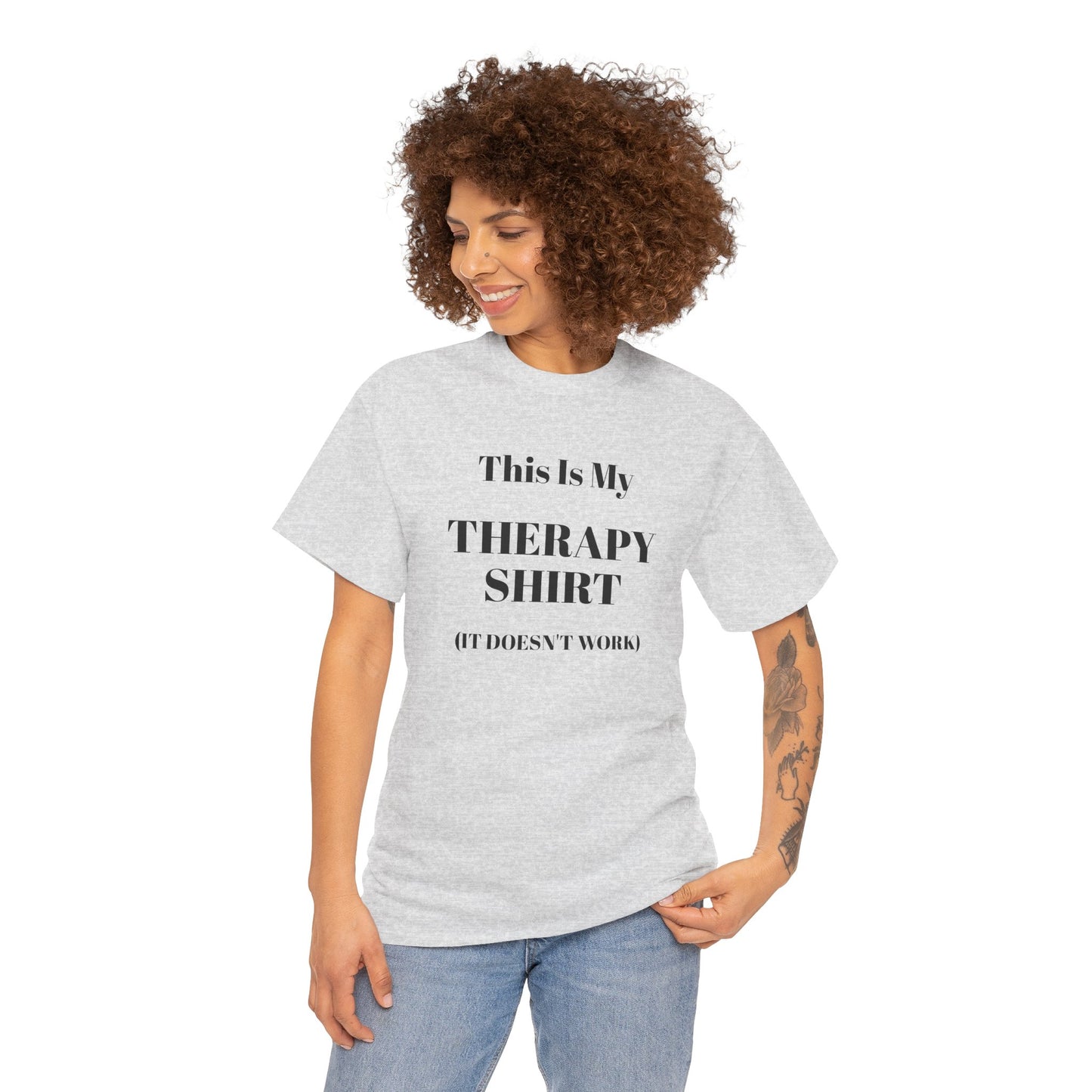 Funny Mental Health T-Shirt – “This Is My Therapy Shirt (It Doesn’t Work)”