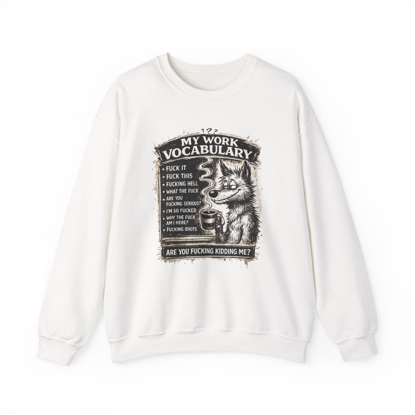 My Work Vocabulary Shirt | Funny Office Humor Graphic Sweatshirt