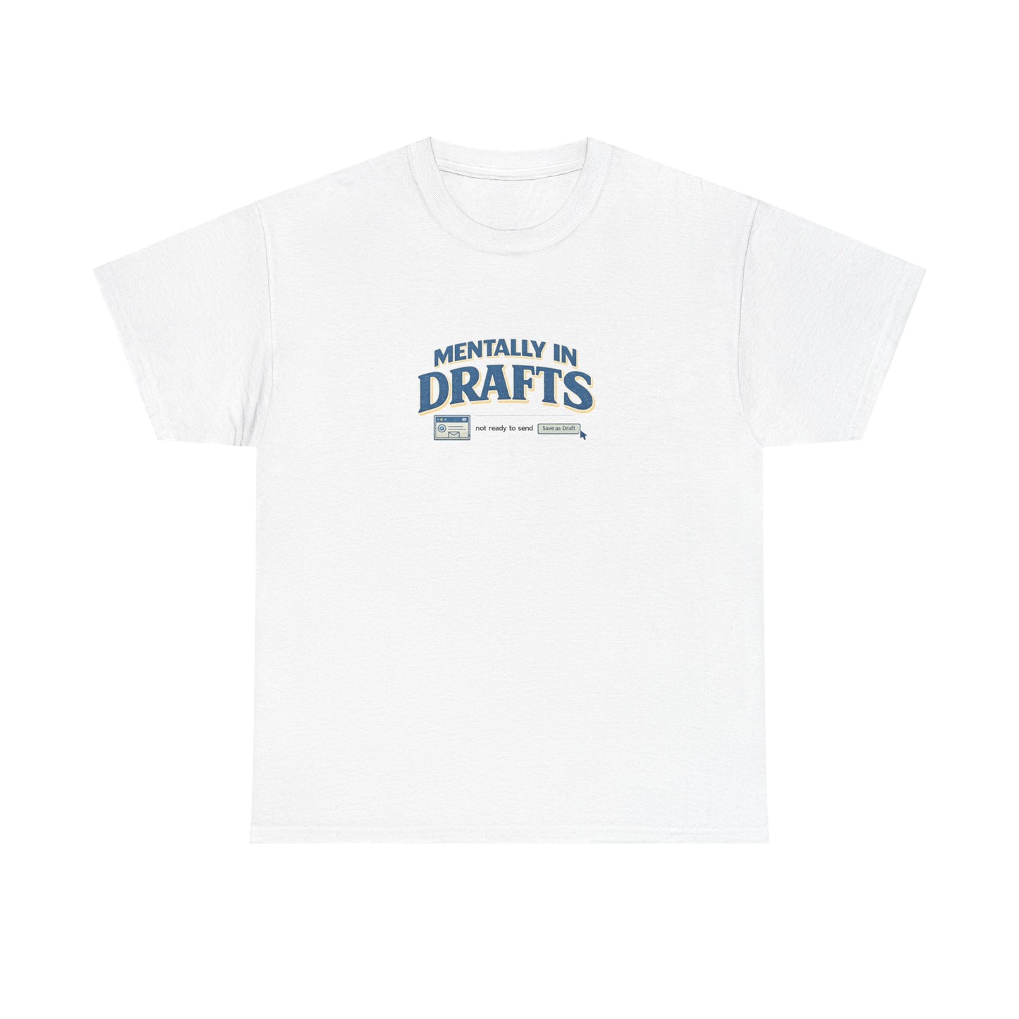 Mentally in Drafts Shirt – Funny Overthinking Introvert Tee