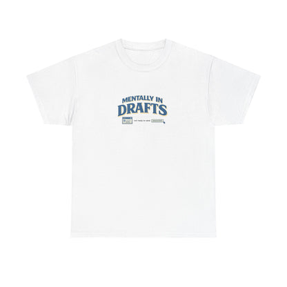 Mentally in Drafts Shirt – Funny Overthinking Introvert Tee