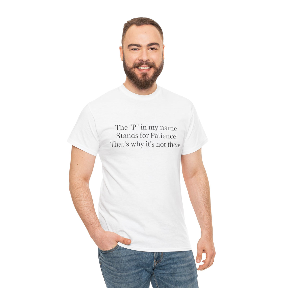 Funny Minimalist T-Shirt – “The P in My Name Stands for Patience” Tee
