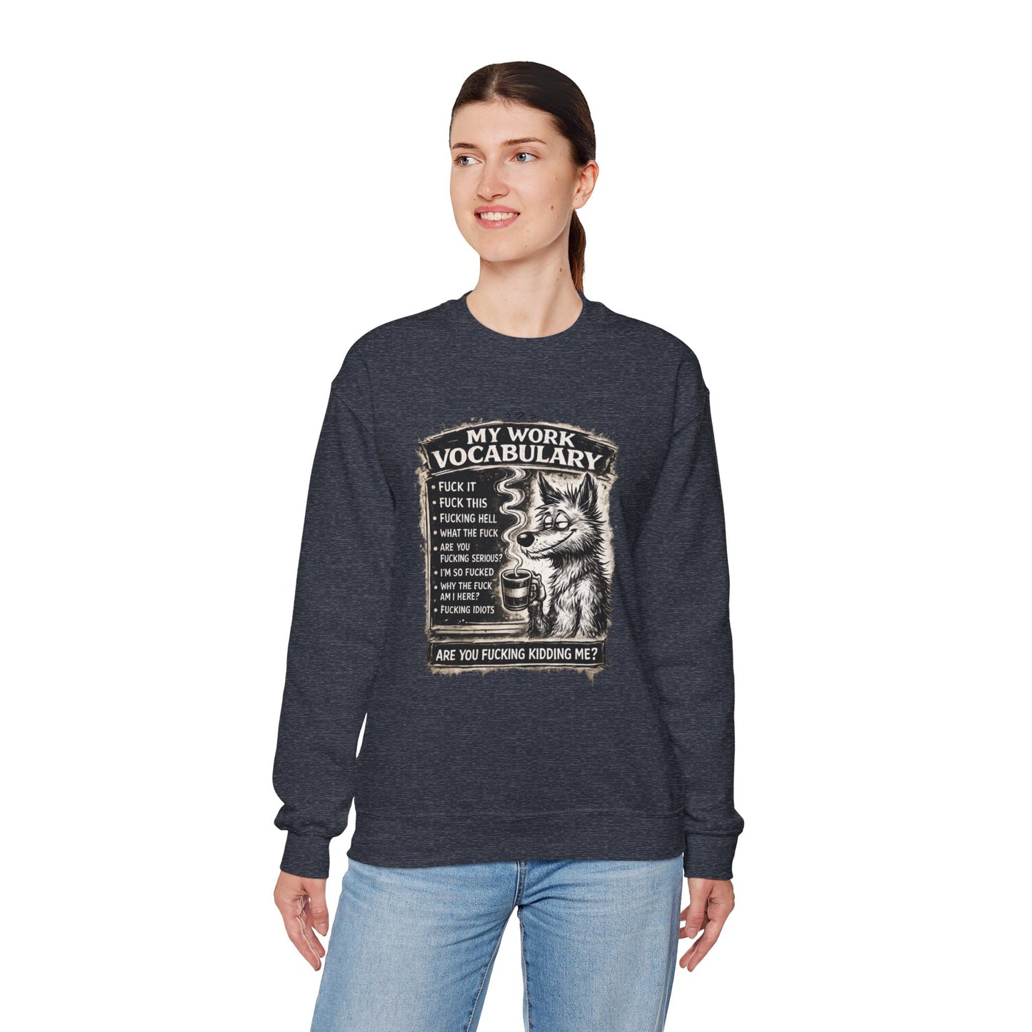My Work Vocabulary Shirt | Funny Office Humor Graphic Sweatshirt
