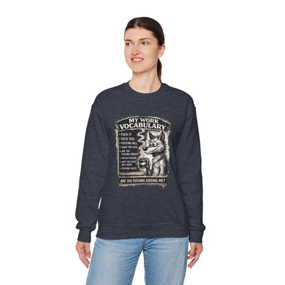 My Work Vocabulary Shirt | Funny Office Humor Graphic Sweatshirt