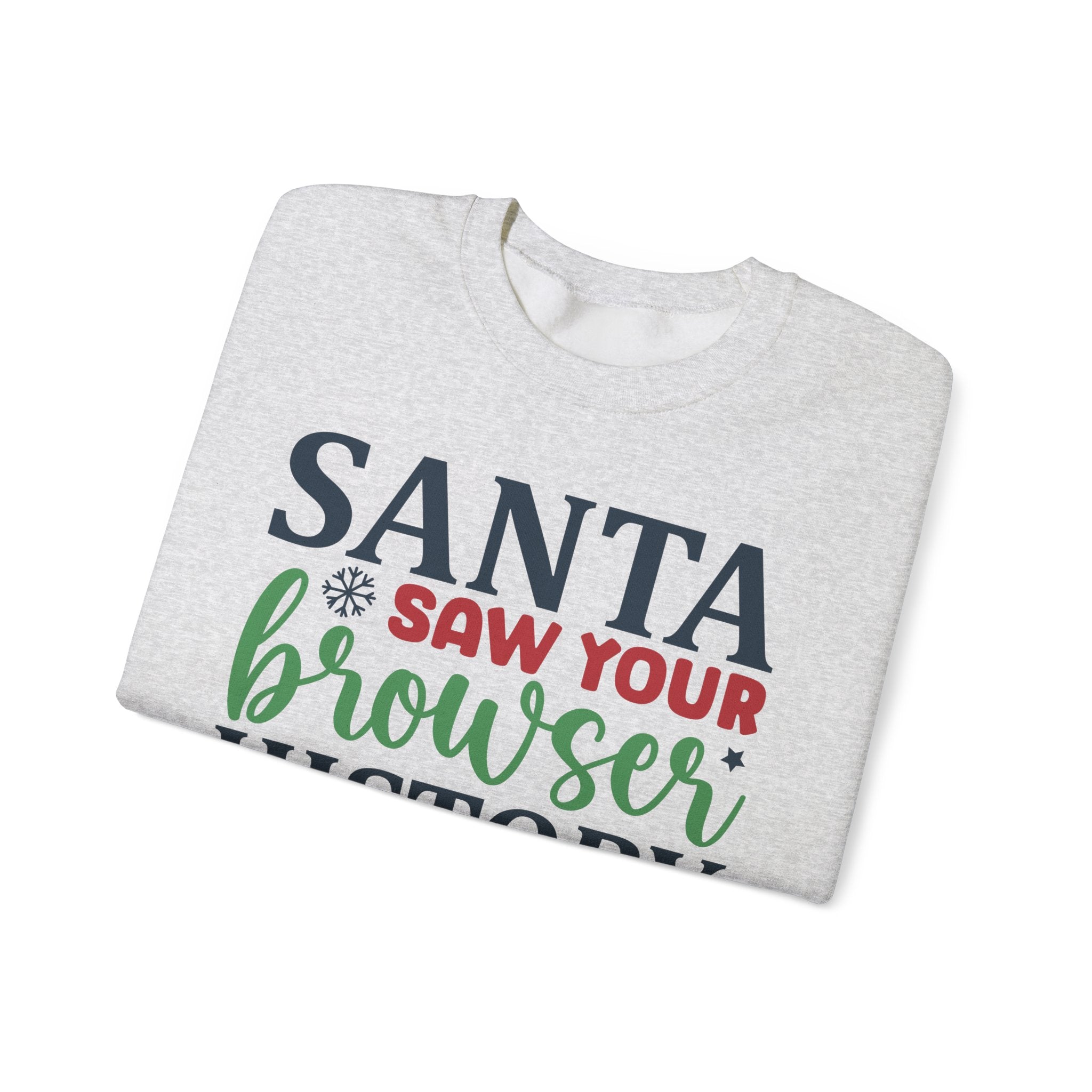 Santa Saw Your Browser History Sweatshirt – Funny Christmas Crewneck Gift