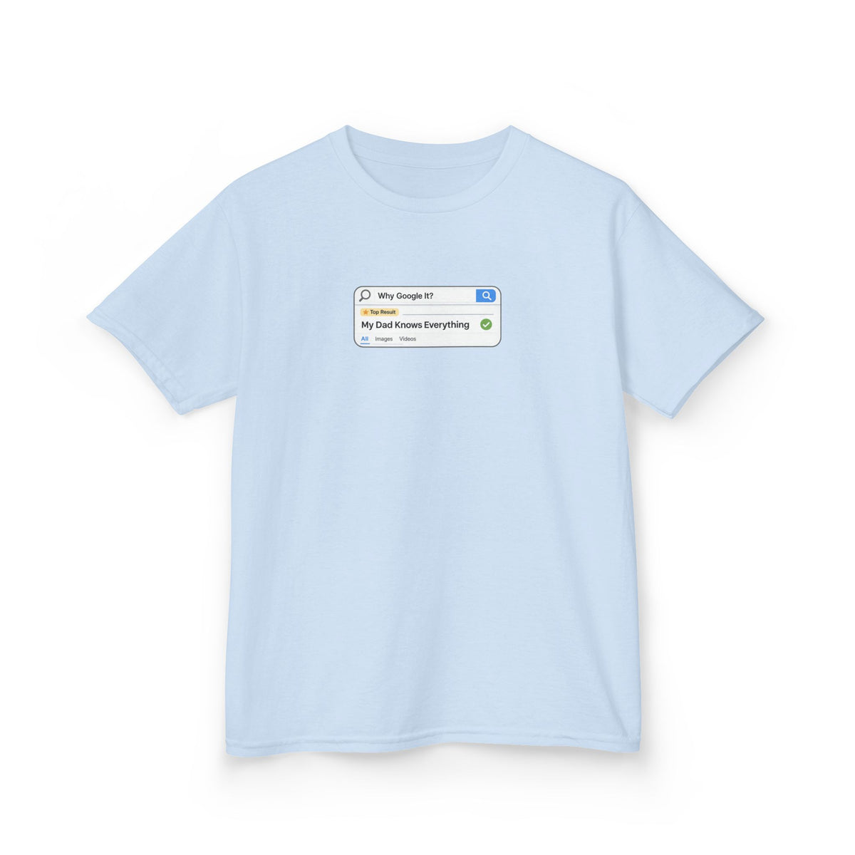 Why Google It? My Dad Knows Everything Kids Shirt