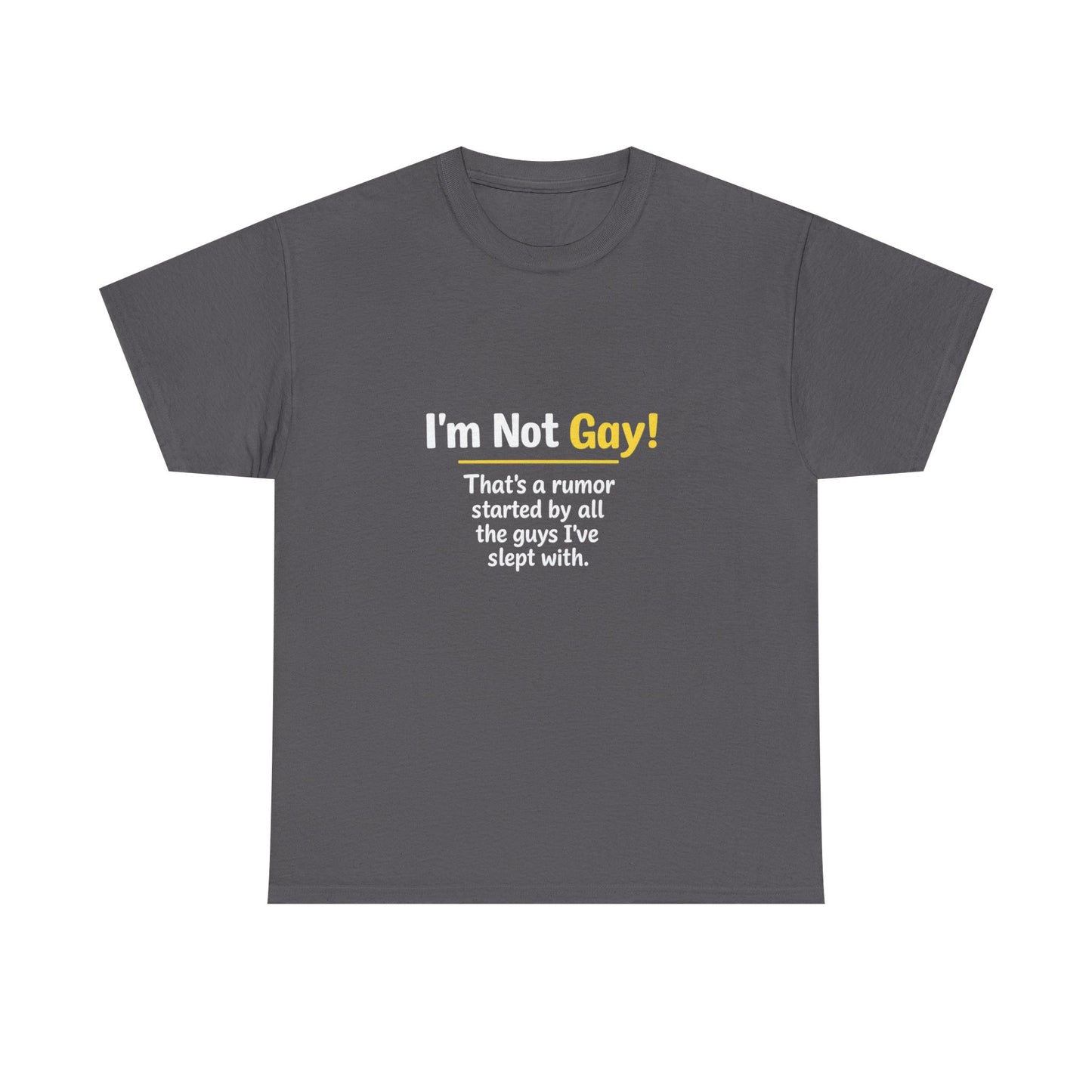 I’m Not Gay, That’s a Rumor Shirt – Funny Gay Graphic Tee
