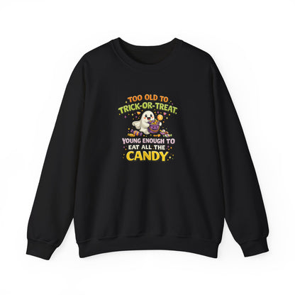 Too Old to Trick-or-Treat Shirt | Funny Halloween Candy Sweatshirt
