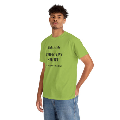 Funny Mental Health T-Shirt – “This Is My Therapy Shirt (It Doesn’t Work)”