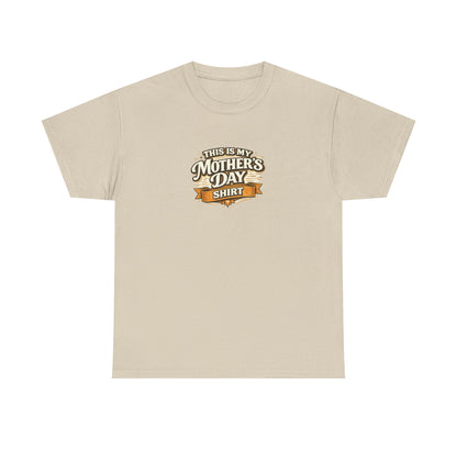 This Is My Mother’s Day Shirt Funny Mom Tee