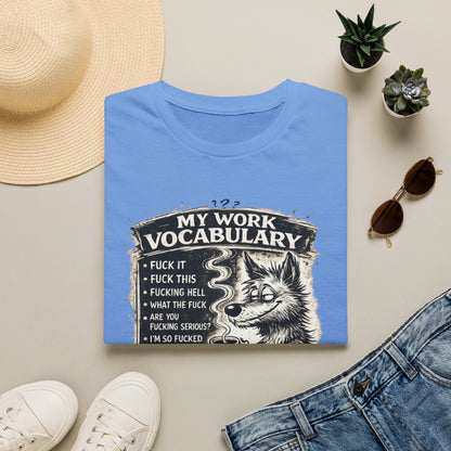 My Work Vocabulary Shirt | Funny Office Humor Graphic Tee