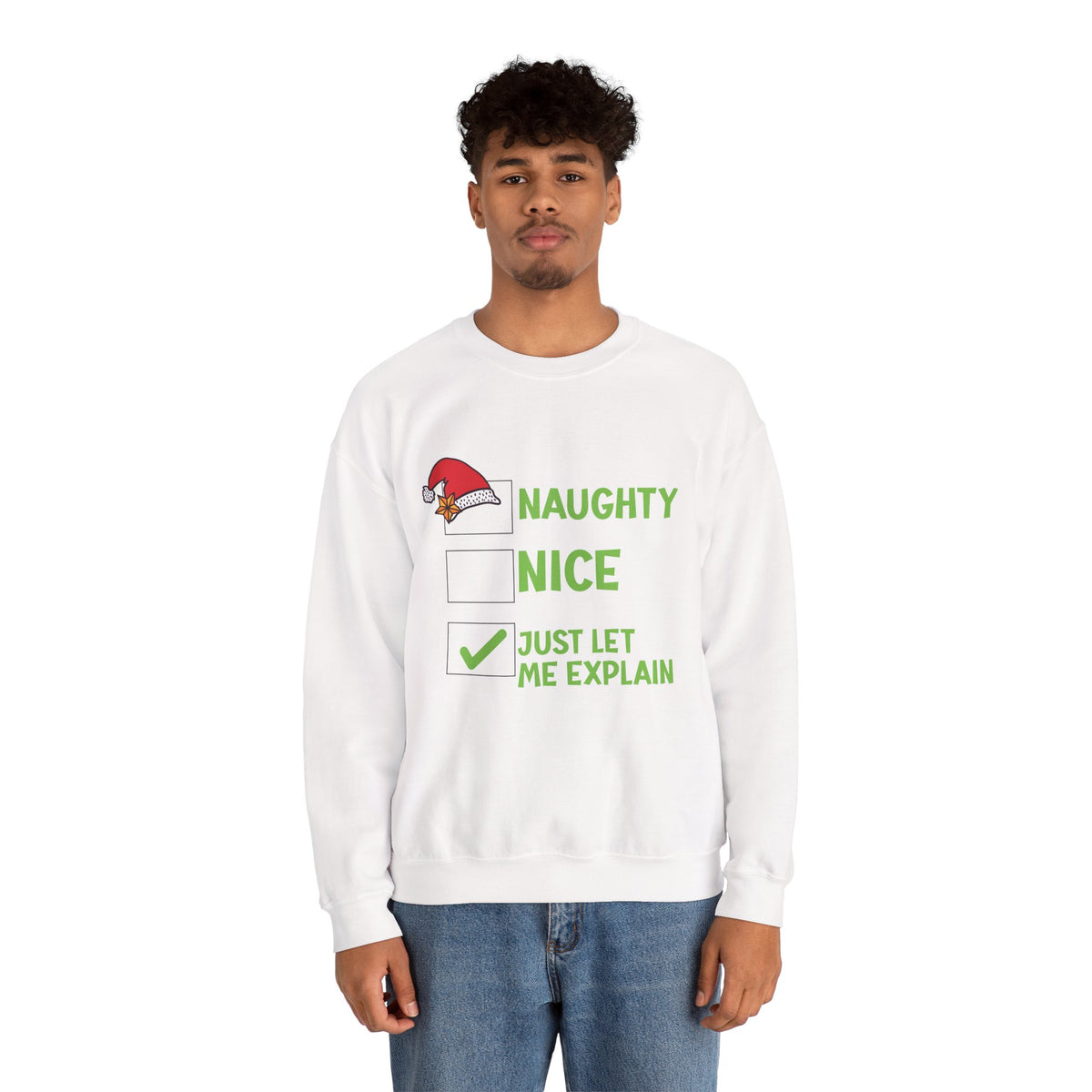 Funny Christmas Sweatshirt – Naughty, Nice, Just Let Me Explain Crewneck
