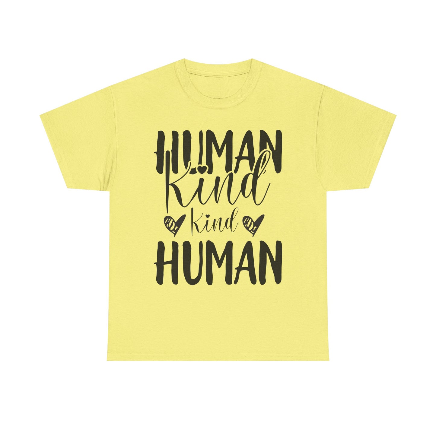 Human Kind, Kind Human” T-Shirt – Inspirational Kindness Quote Unisex Graphic Tee