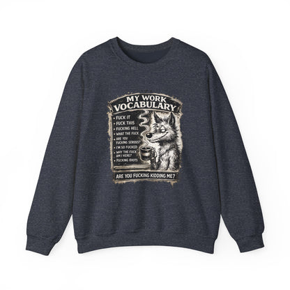 My Work Vocabulary Shirt | Funny Office Humor Graphic Sweatshirt