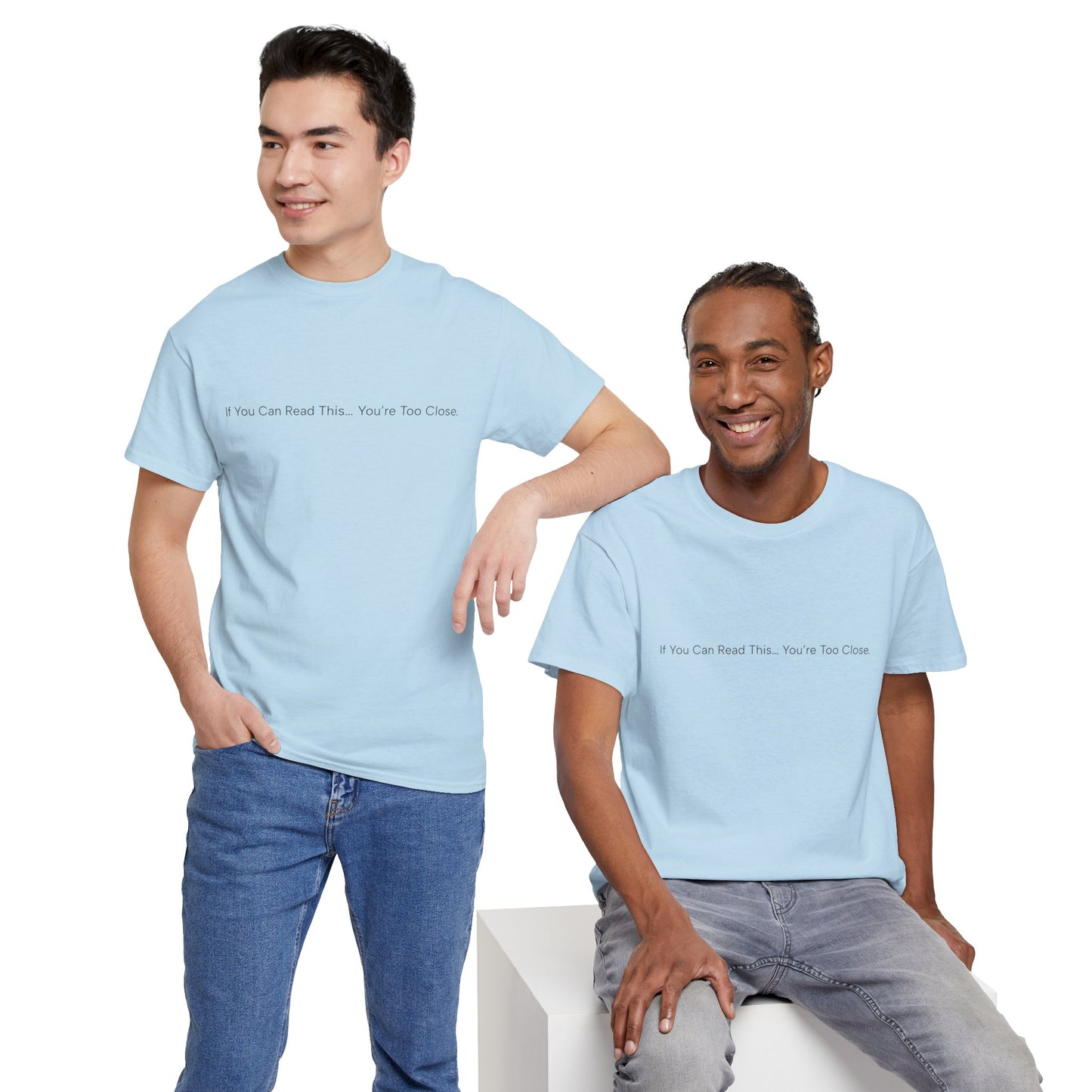 If You Can Read This You’re Too Close Shirt – Funny Personal Space Graphic Tee
