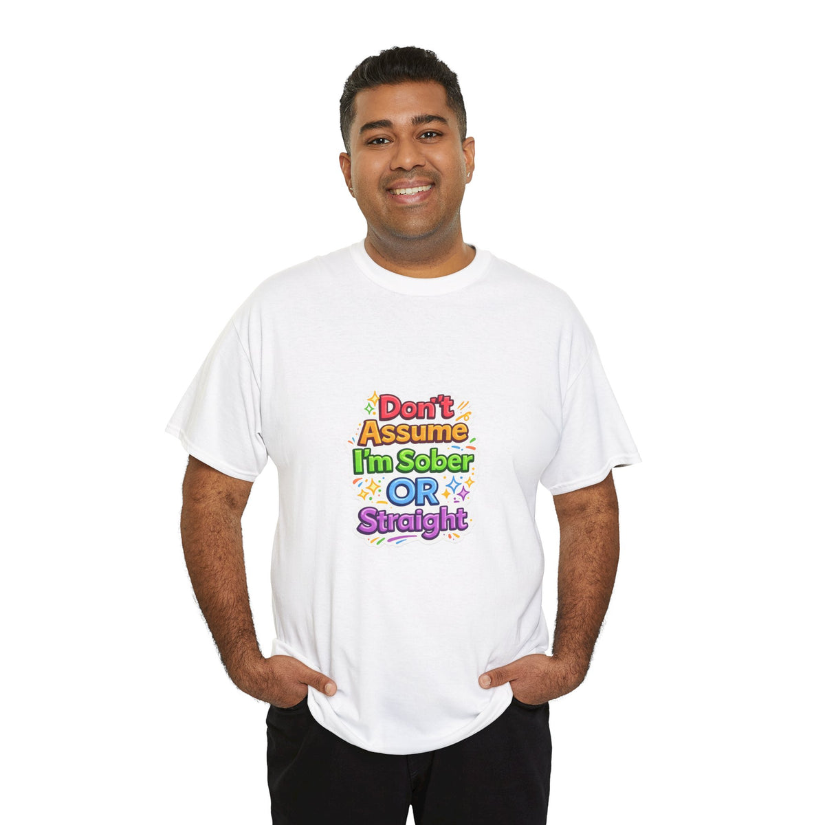 Don’t Assume I’m Sober or Straight Shirt – Funny Pride Graphic Tee