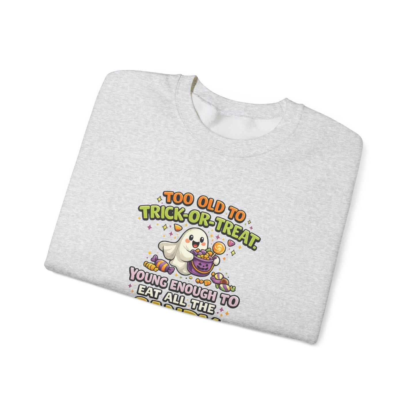 Too Old to Trick-or-Treat Shirt | Funny Halloween Candy Sweatshirt