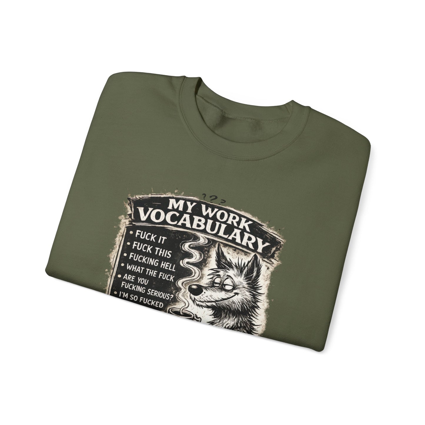 My Work Vocabulary Shirt | Funny Office Humor Graphic Sweatshirt