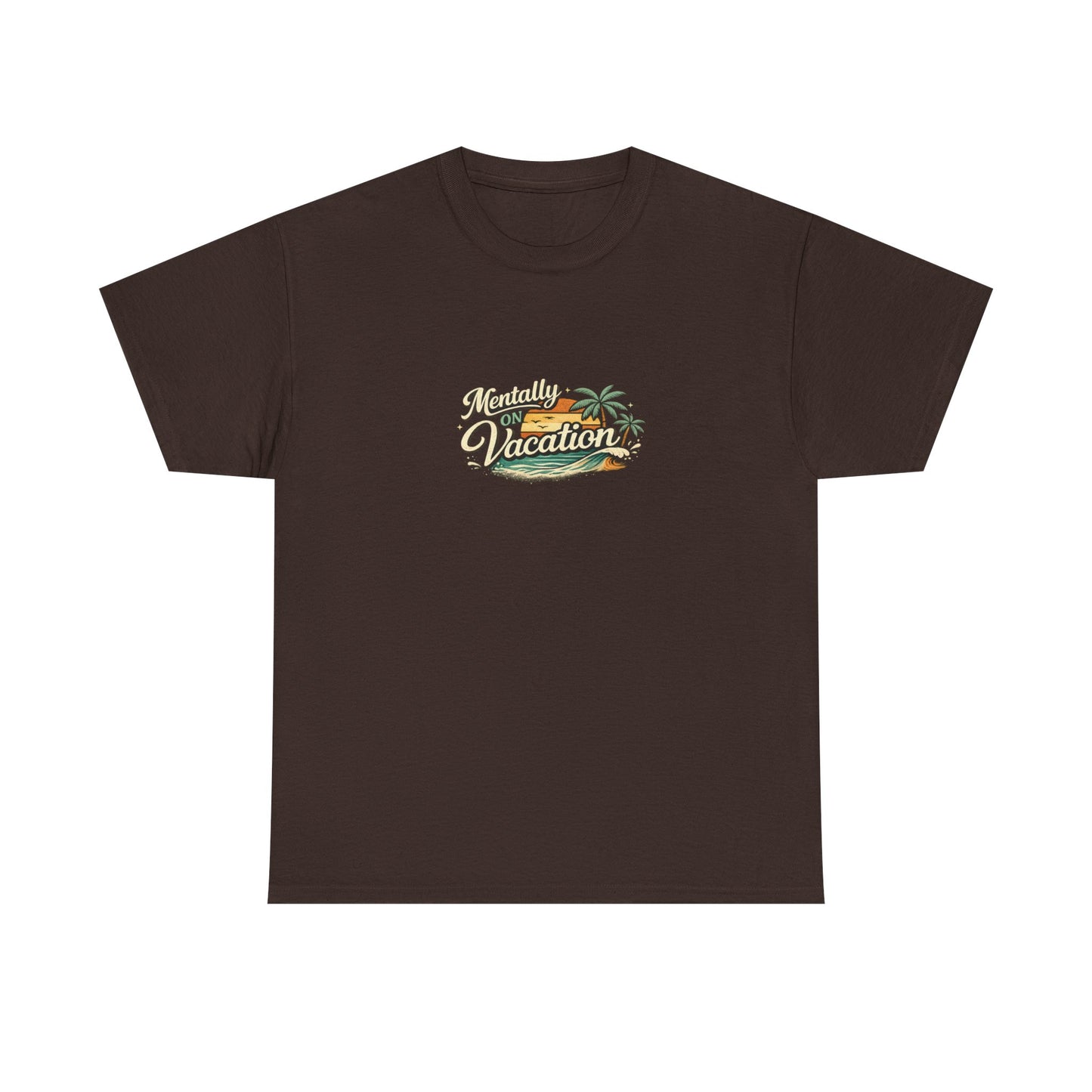 Mentally On Vacation Funny Shirt