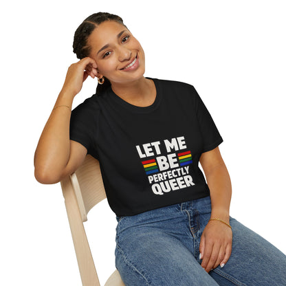 Let Me Be Perfectly Queer Shirt – LGBTQ Pride Rainbow Graphic Tee
