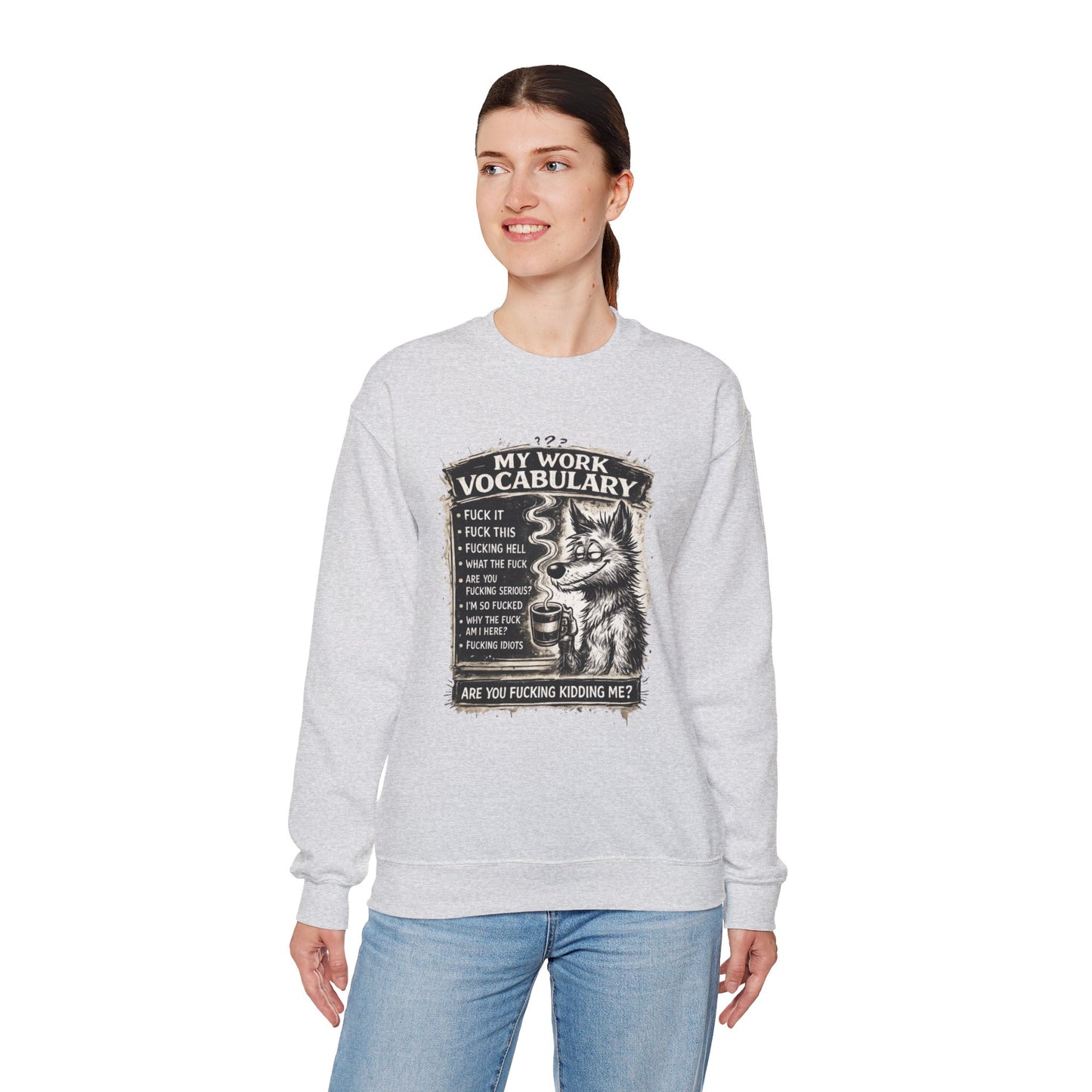 My Work Vocabulary Shirt | Funny Office Humor Graphic Sweatshirt