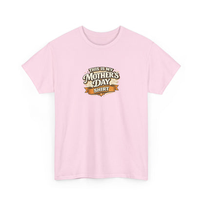 This Is My Mother’s Day Shirt Funny Mom Tee