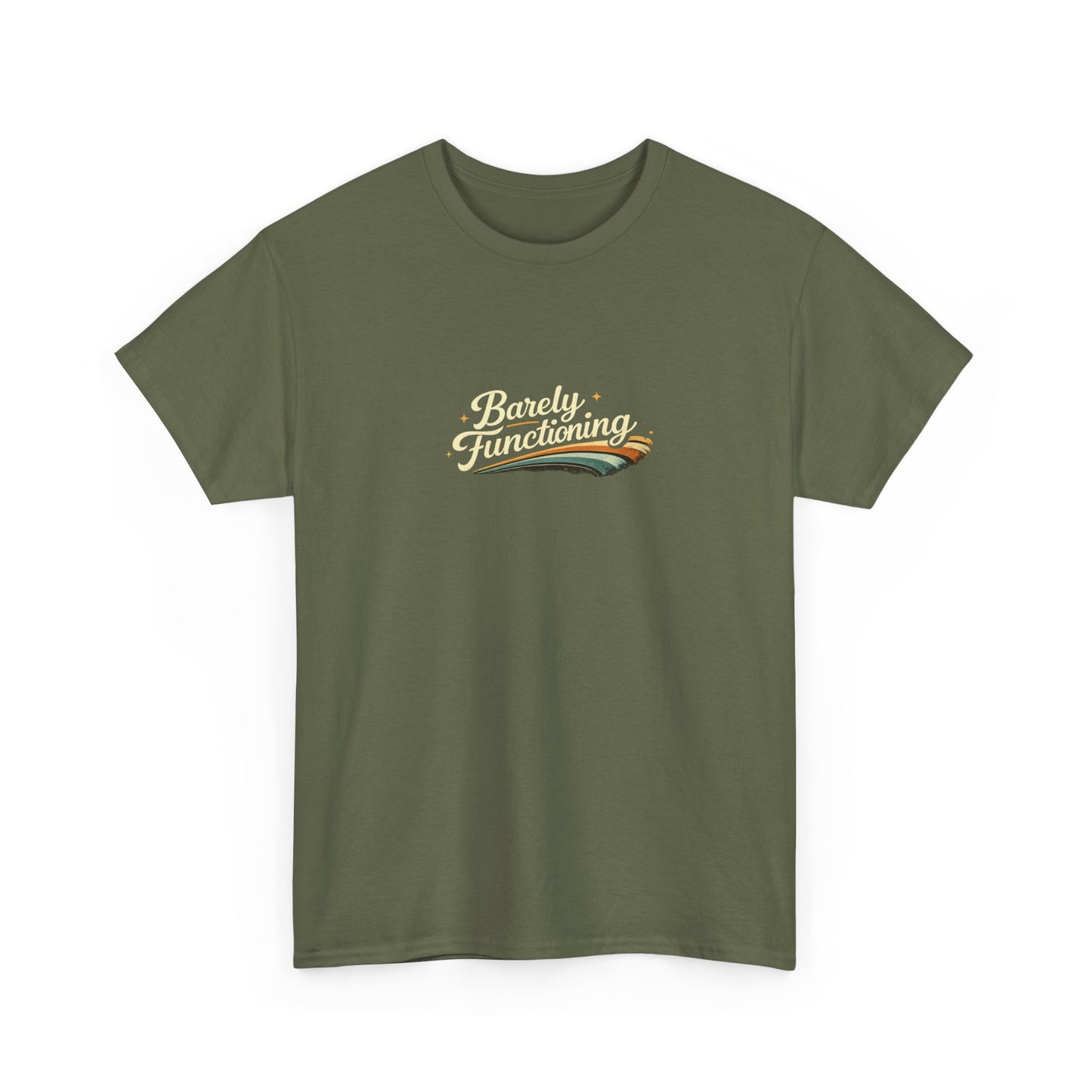 Barely Functioning Funny Shirt