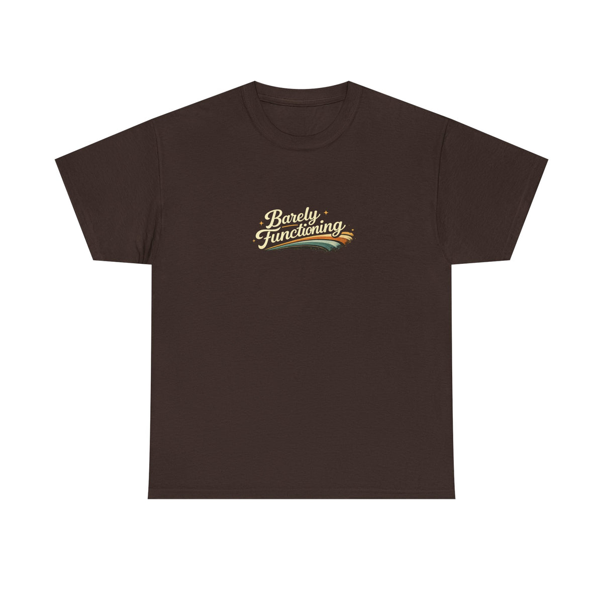 Barely Functioning Funny Shirt