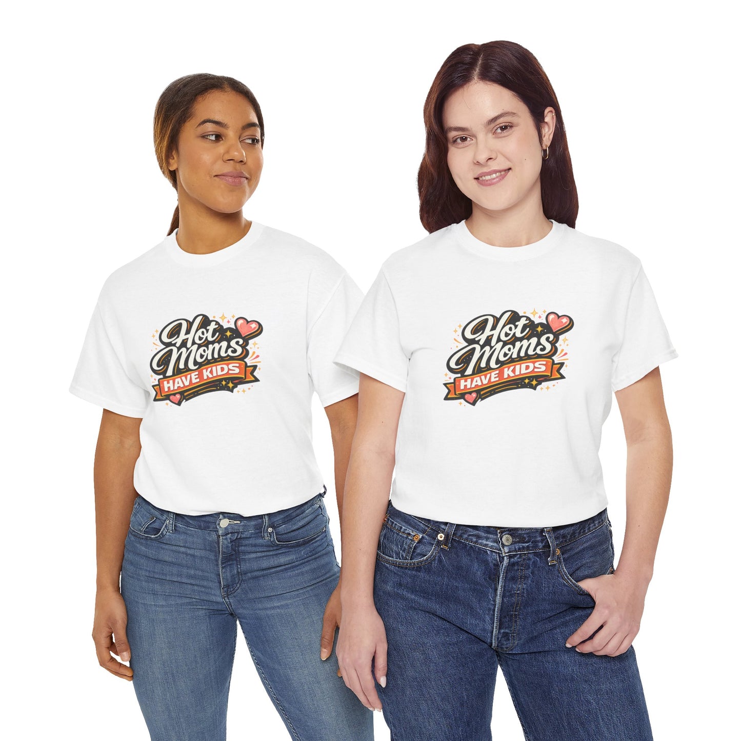 Hot Moms Have Kids Funny Mom Shirt – Trendy Motherhood Tee