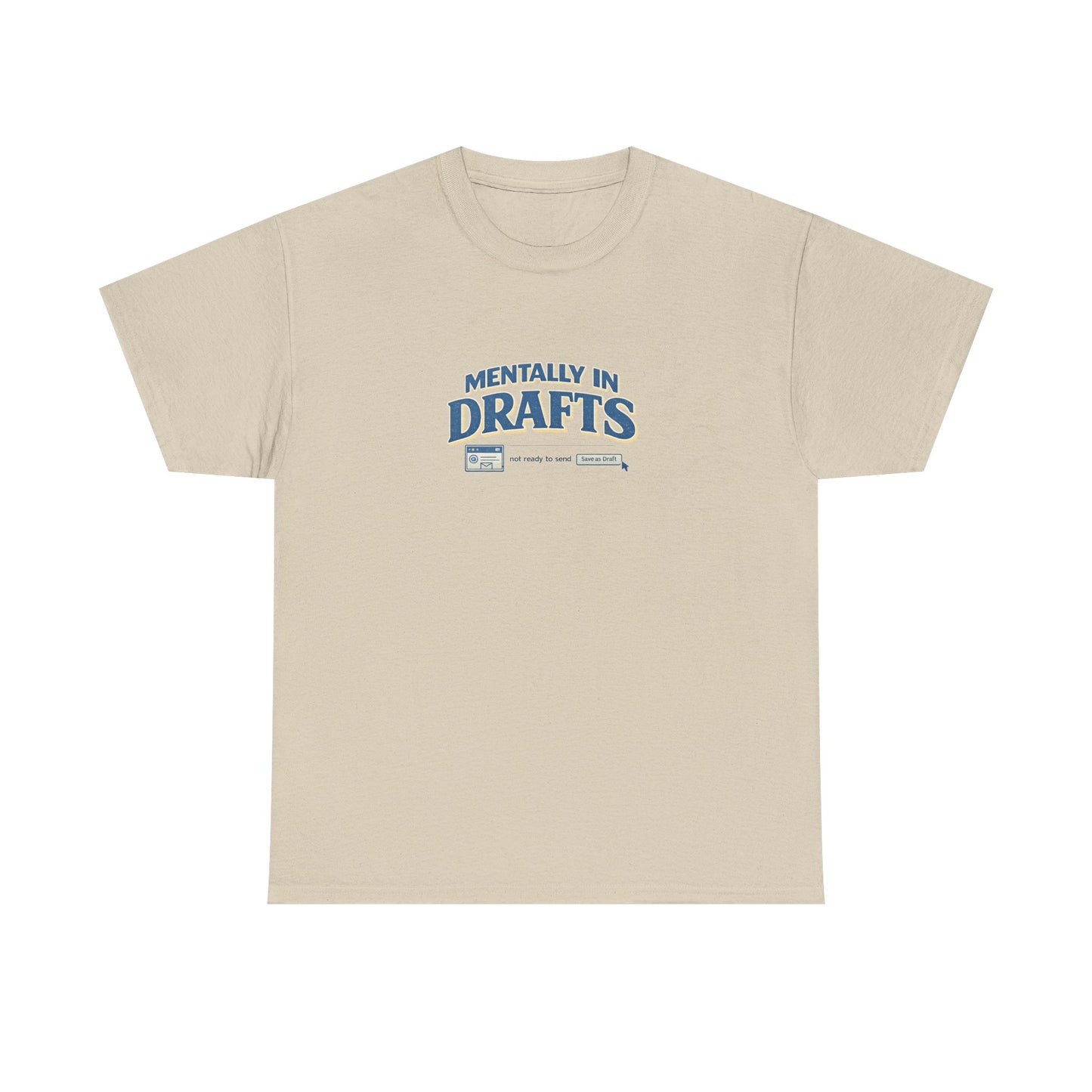 Mentally in Drafts Shirt – Funny Overthinking Introvert Tee