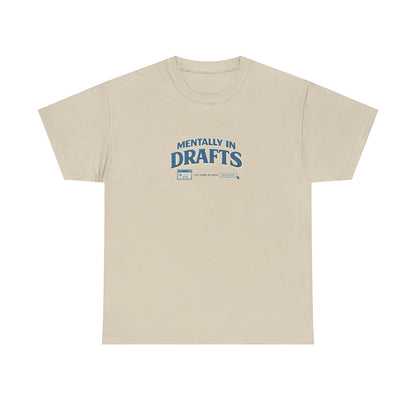 Mentally in Drafts Shirt – Funny Overthinking Introvert Tee