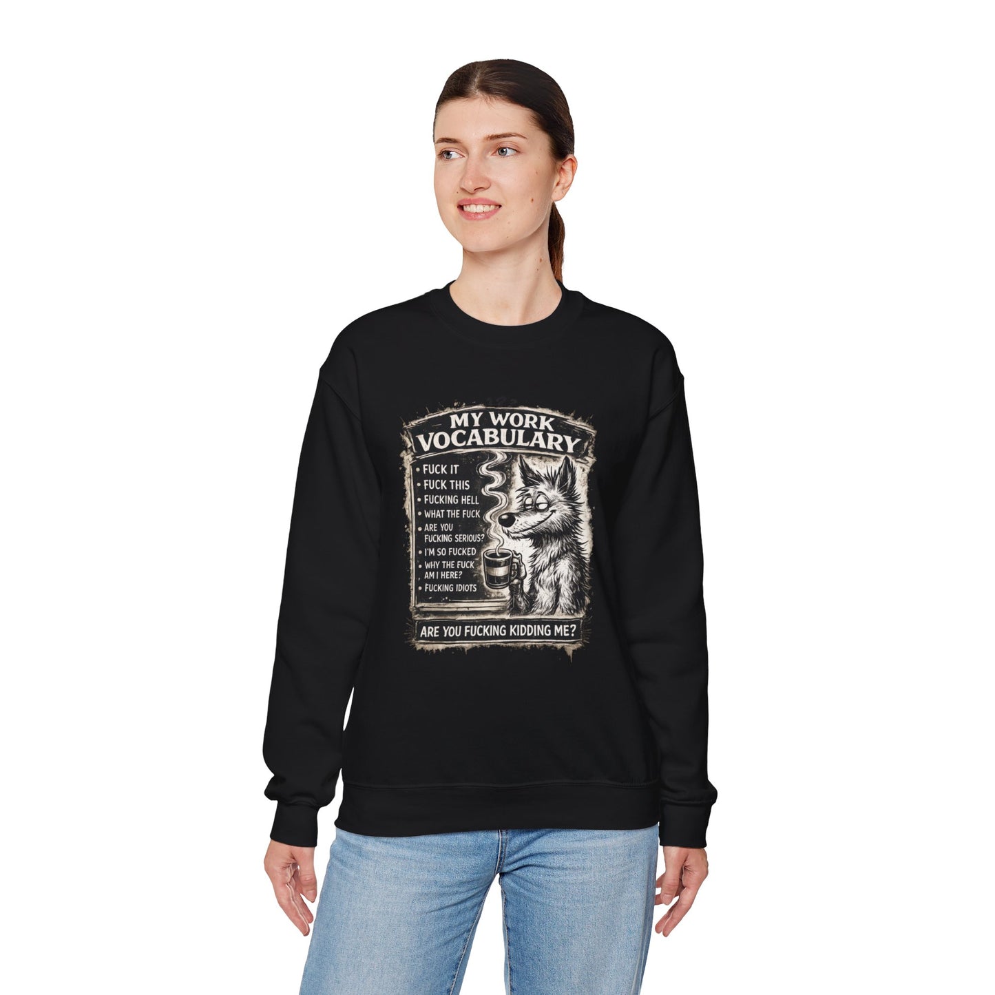 My Work Vocabulary Shirt | Funny Office Humor Graphic Sweatshirt