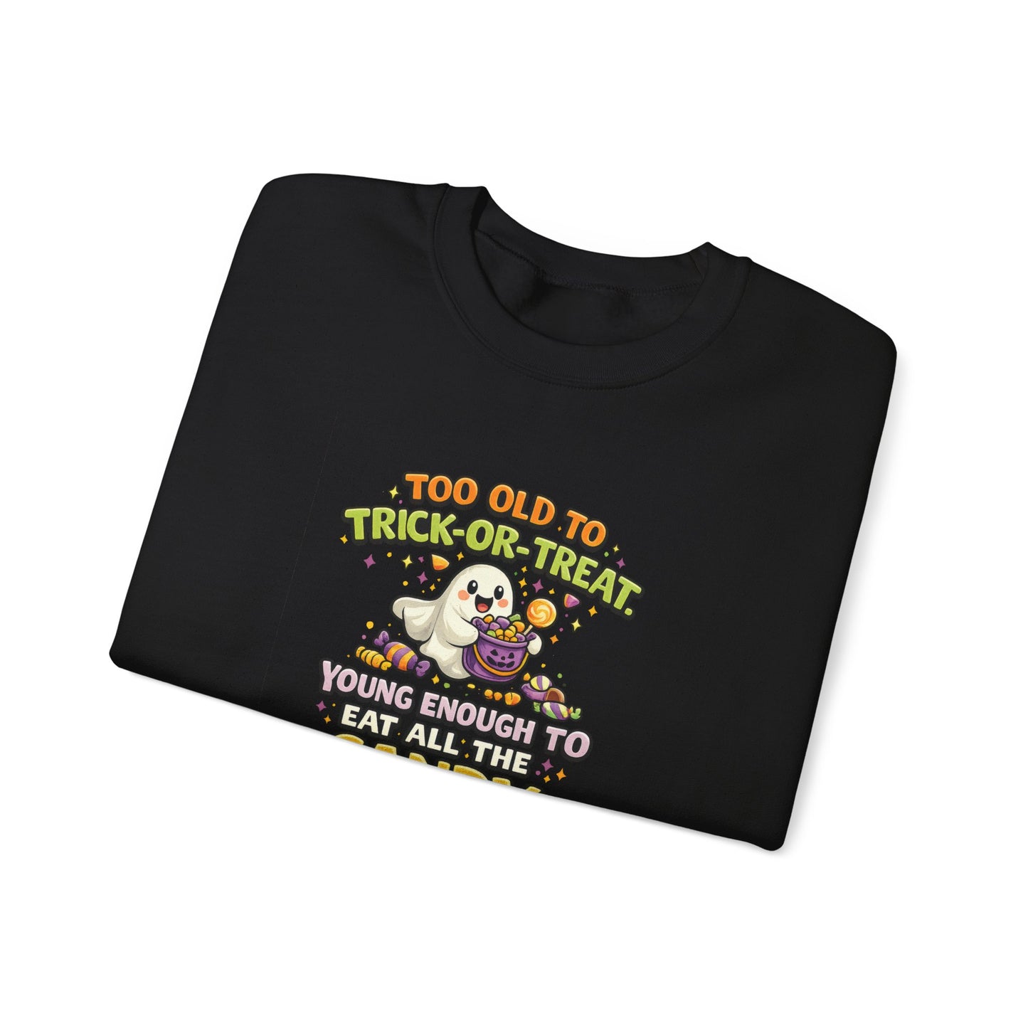 Too Old to Trick-or-Treat Shirt | Funny Halloween Candy Sweatshirt