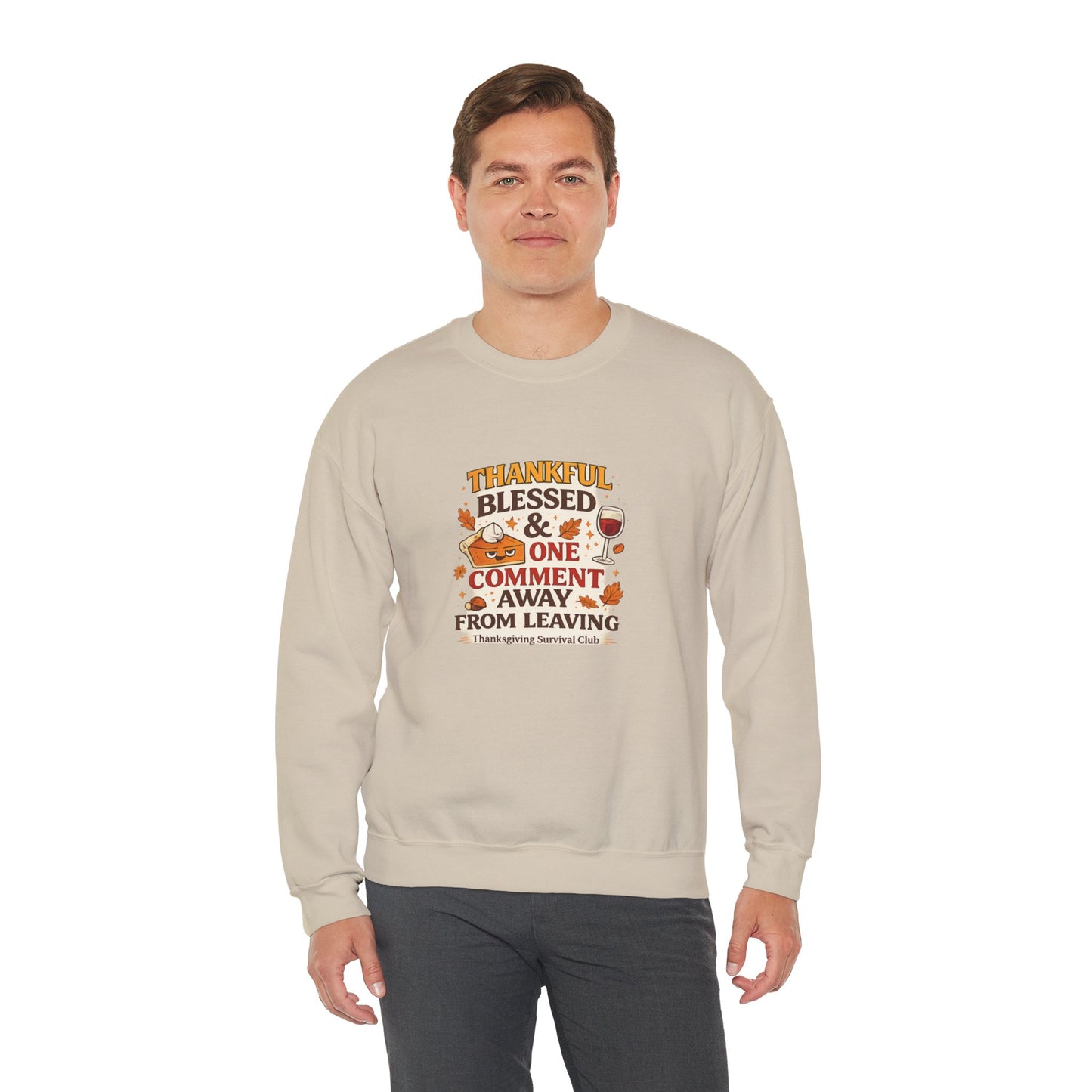 Thankful, Blessed & One Comment Away Sweatshirt | Funny Thanksgiving Crewneck