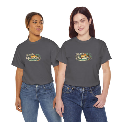 Mentally On Vacation Funny Shirt