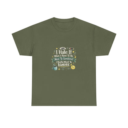 I Hate Being Nice Funny Relatable Shirt – Introvert Humor Tee for People Who Want to Ignore Everyone
