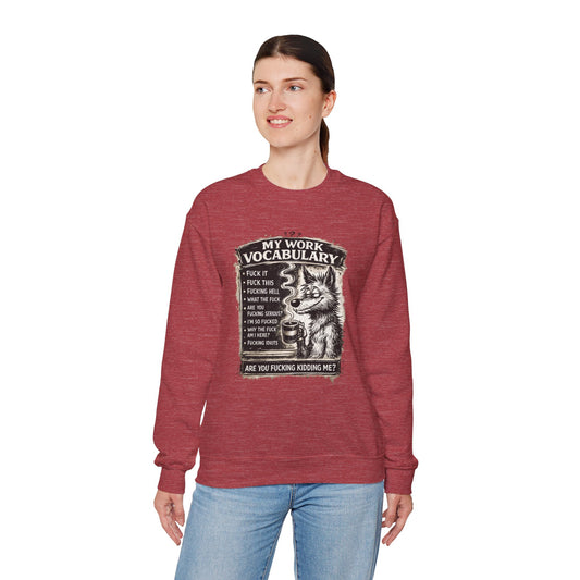 My Work Vocabulary Shirt | Funny Office Humor Graphic Sweatshirt