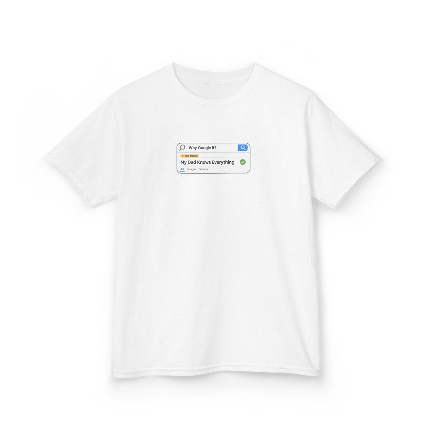Why Google It? My Dad Knows Everything Kids Shirt