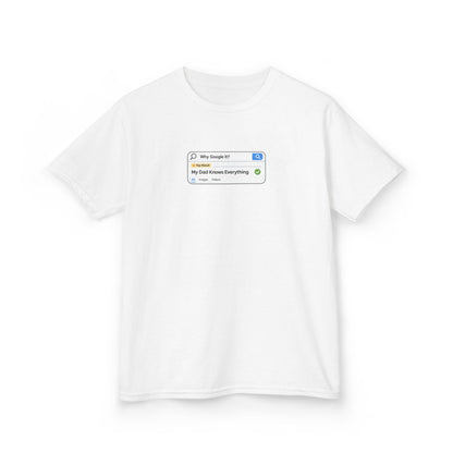 Why Google It? My Dad Knows Everything Kids Shirt