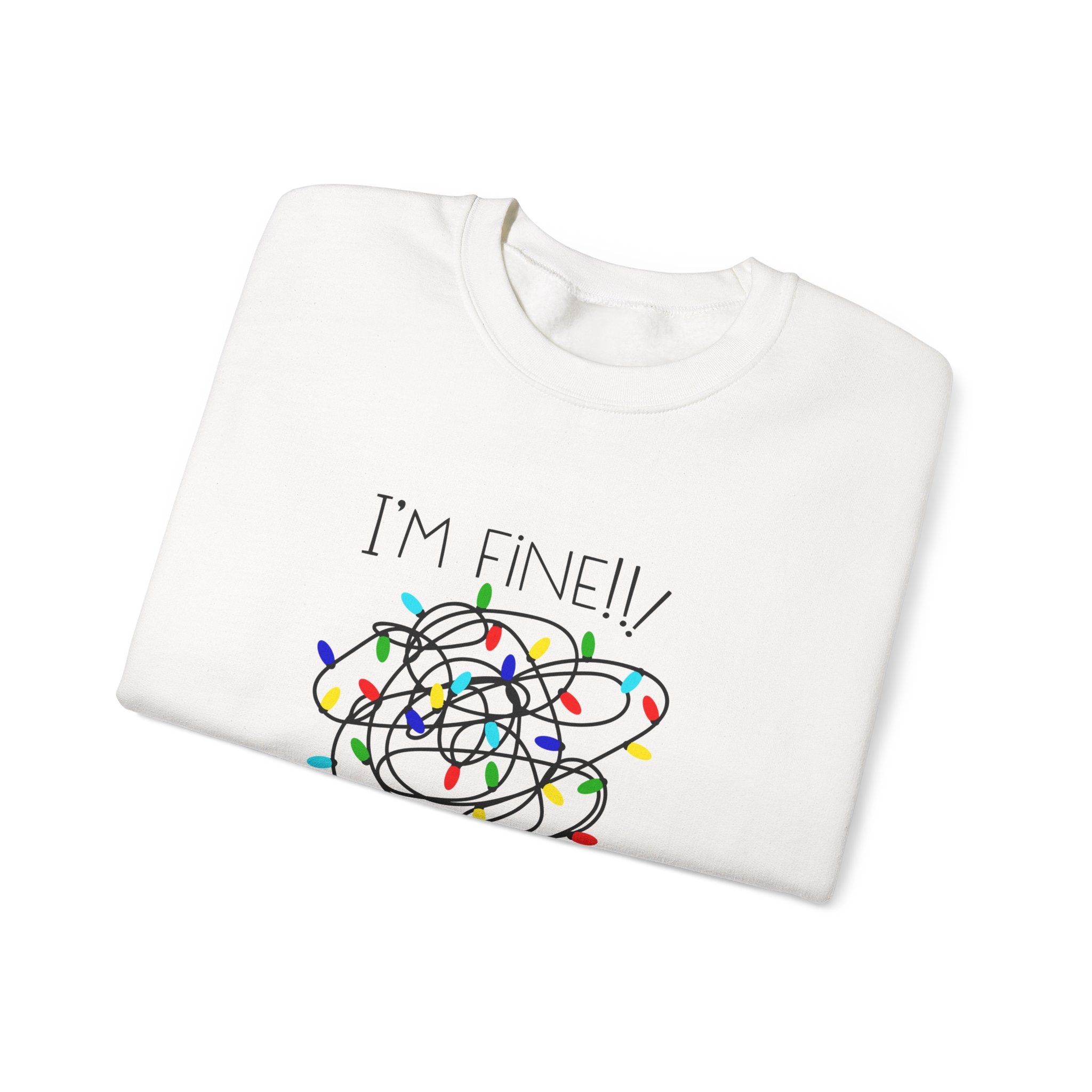 I’m Fine!! Everything Is Fine Sweatshirt – Funny Holiday Lights Crewneck