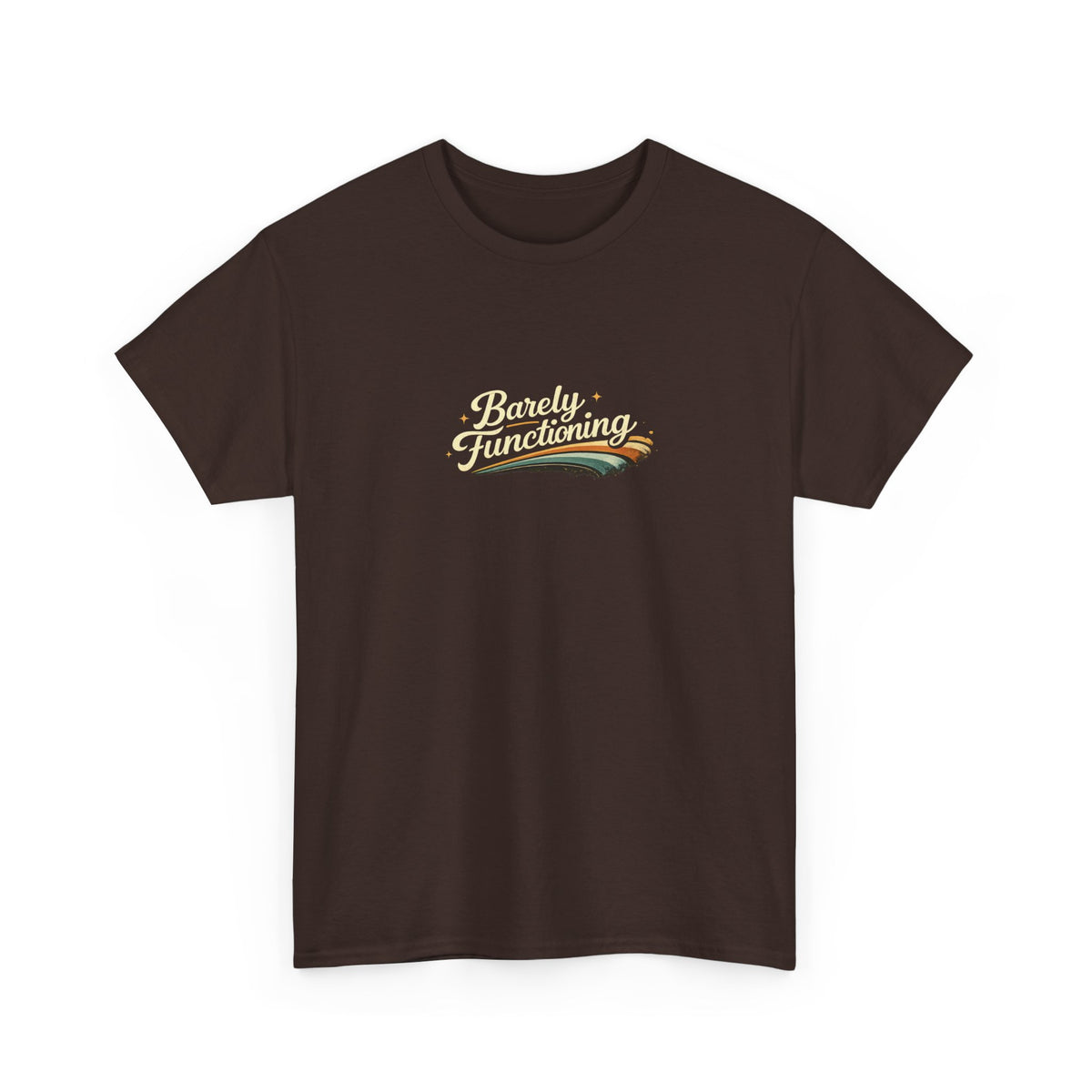Barely Functioning Funny Shirt