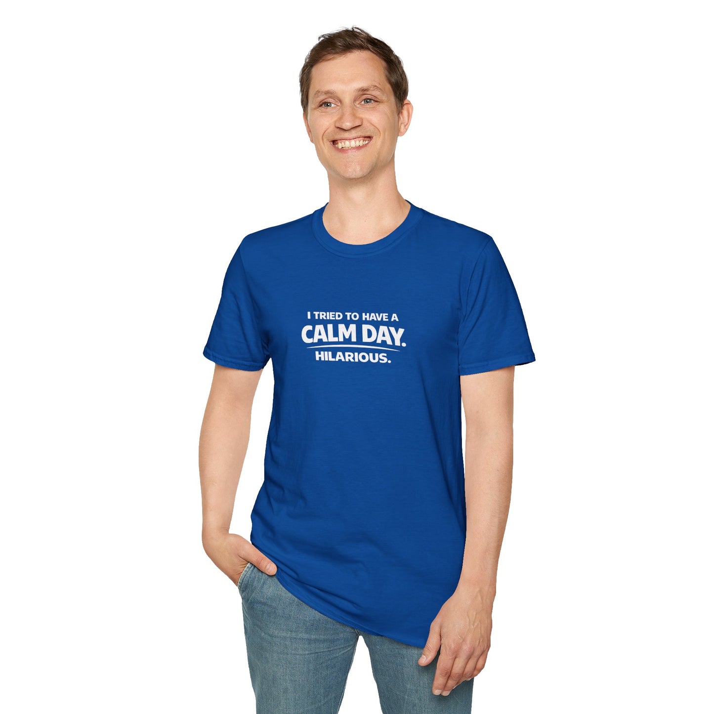 I Tried to Have a Calm Day. Hilarious. Graphic Tee