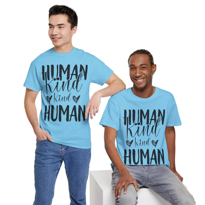Human Kind, Kind Human” T-Shirt – Inspirational Kindness Quote Unisex Graphic Tee
